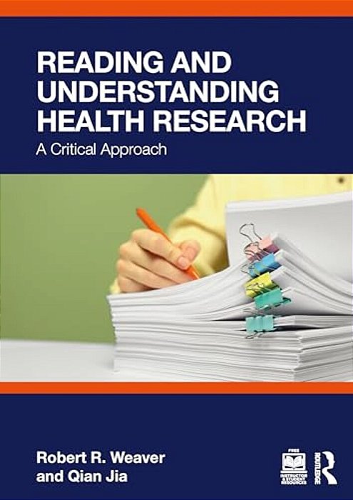 Reading And Understanding Health Research: A Critical Approach-..