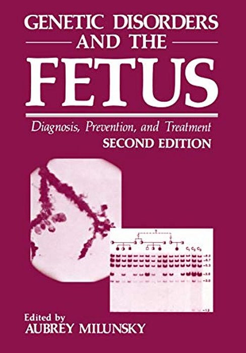 Genetic Disorders And The Fetus: Diagnosis, Prevention, And Treatment-..