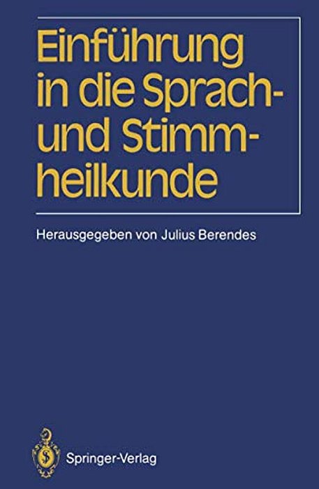 Einführung In Die Sprach-Und Stimmheilkunde-..