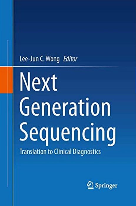 Next Generation Sequencing: Translation To Clinical Diagnostics-..
