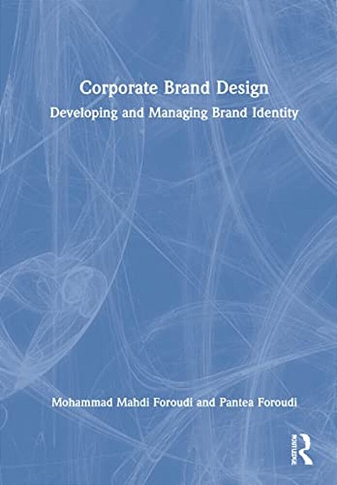 Corporate Brand Design: Developing And Managing Brand Identity-..