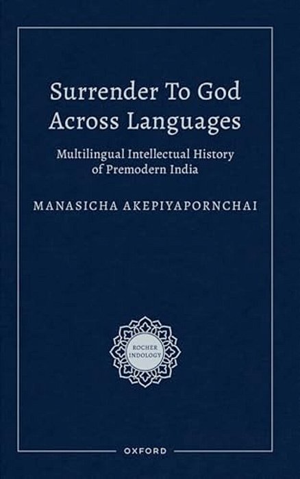 Surrender To God Across Languages: Multilingual Intellectual History Of Premodern India-..