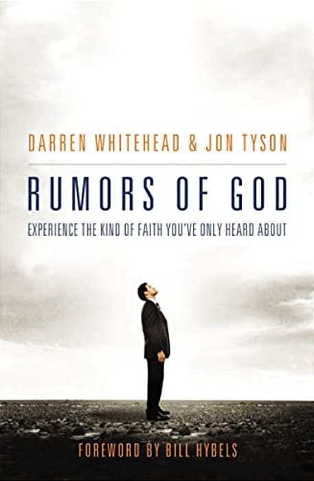 A Rumors Of God: Experience The Kind Of Faith You?? Ve Only Heard About-..