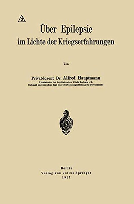 Über Epilepsie Im Lichte Der Kriegserfahrungen-..