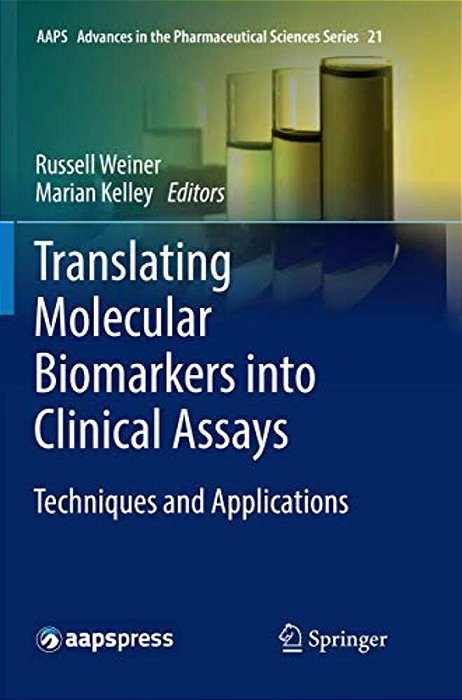 Translating Molecular Biomarkers Into Clinical Assays: Techniques And Applications-..