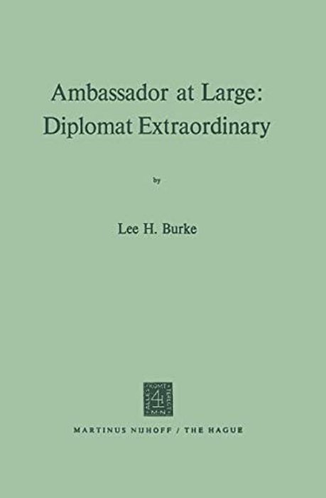 Ambassador At Large: Diplomat Extraordinary-..