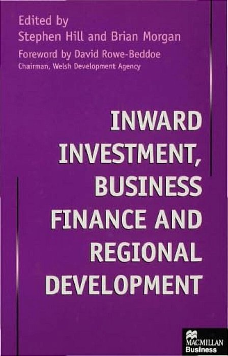 Inward Investment, Business Finance And Regional Development-..