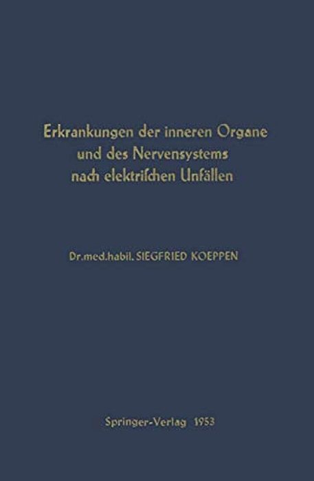 Erkrankungen Der Inneren Organe Und Des Nervensystems Nach Elektrischen Unfällen-..
