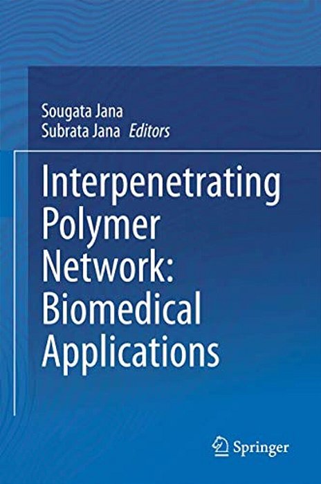 Interpenetrating Polymer Network: Biomedical Applications-..