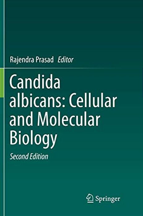 Candida Albicans: Cellular And Molecular Biology-..