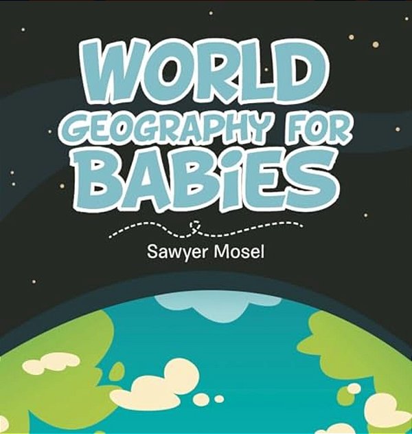 World Geography For Babies-..