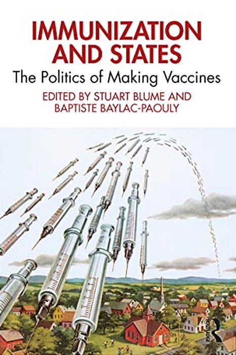 Immunization And States: The Politics Of Making Vaccines-..
