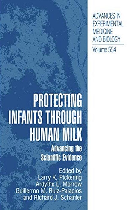Protecting Infants Through Human Milk: Advancing The Scientific Evidence-..