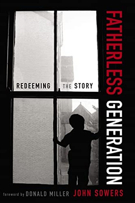 Fatherless Generation: Redeeming The Story-..