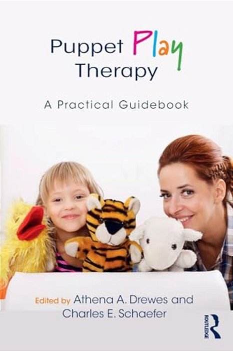 Puppet Play Therapy: A Practical Guidebook-..