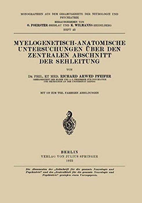 Myelogenetisch-Anatomische Untersuchungen Über Den Zentralen Abschnitt Der Sehleitung-..