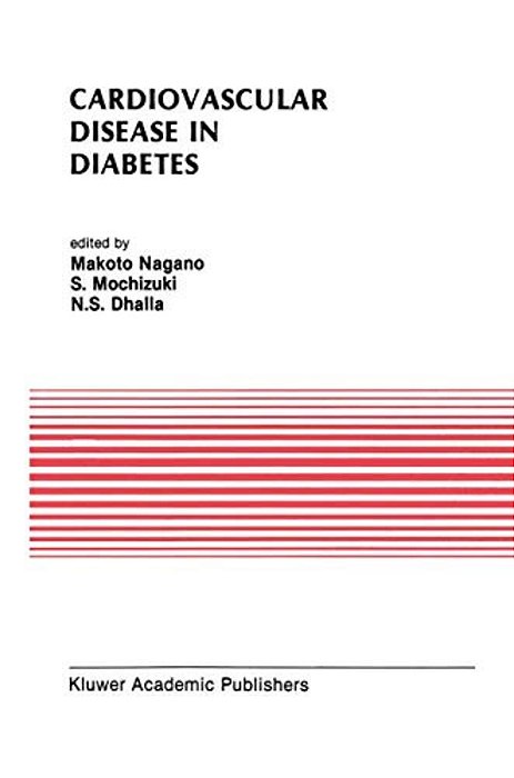 Cardiovascular Disease In Diabetes: Proceedings Of The Symposium On The Diabetic Heart Sponsored By The Council Of Cardiac Metabolism Of The Internati-..