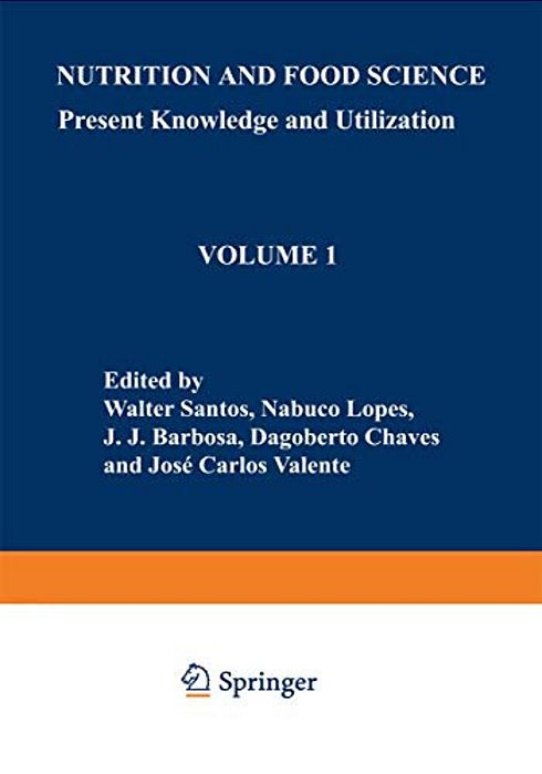 Nutrition And Food Science: Present Knowledge And Utilization: Volume 1 Food And Nutrition Policies And Programs-..