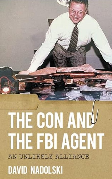 Con And The Fbi Agent: An Unlikely Alliance-..