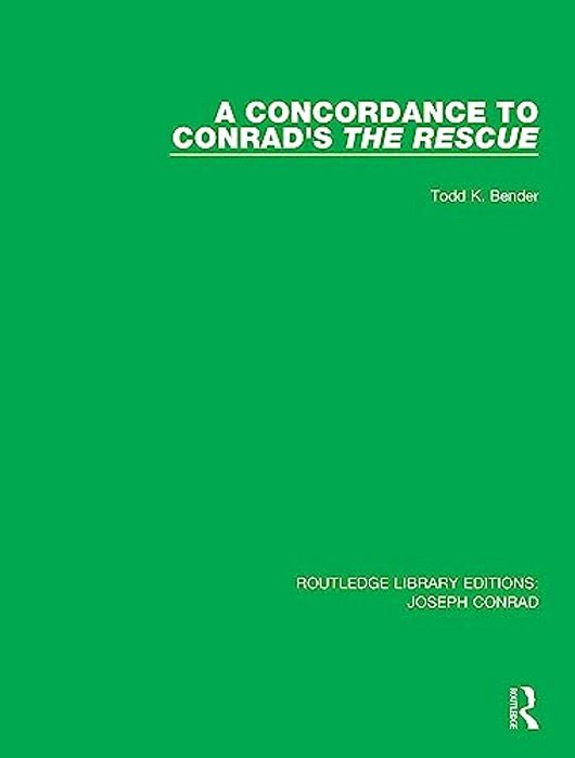 A Concordance To Conrad's The Rescue-..