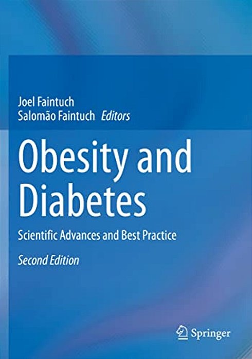 Obesity And Diabetes: Scientific Advances And Best Practice-..