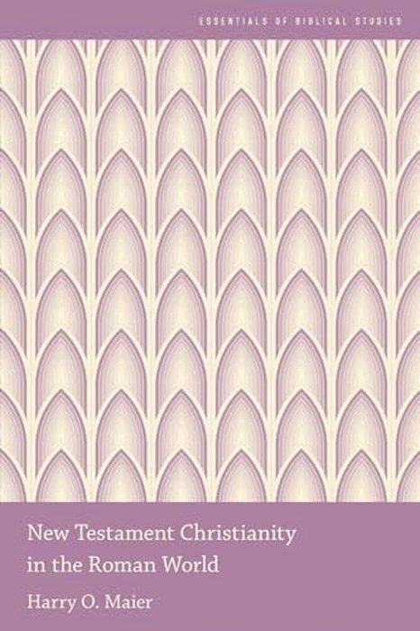New Testament Christianity In The Roman World-..