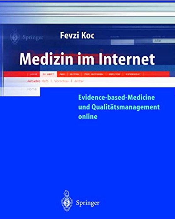 Medizin Im Internet: Evidence-Based-medicine Und Qualitätsmanagement Online-..
