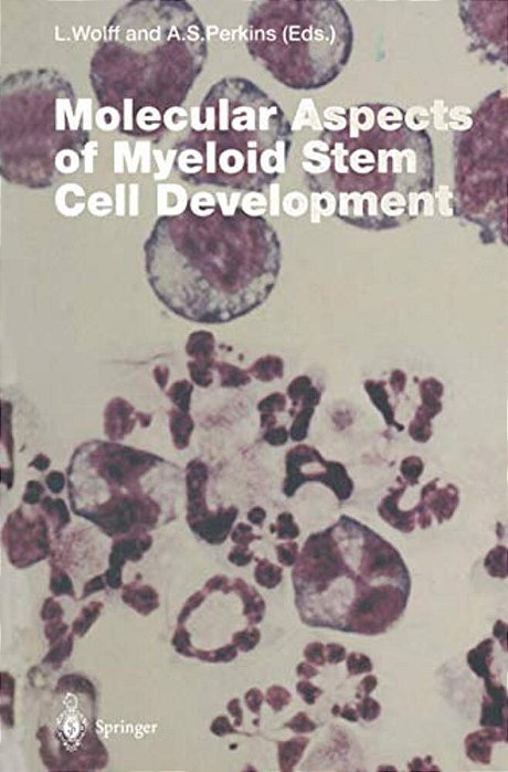 Molecular Aspects Of Myeloid Stem Cell Development-..