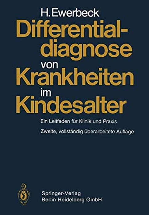 Differentialdiagnose Von Krankheiten Im Kindesalter: Ein Leitfaden Für Klinik Und Praxis-..