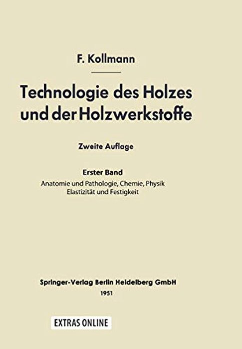 Technologie Des Holzes Und Der Holzwerkstoffe: 1. Band-..