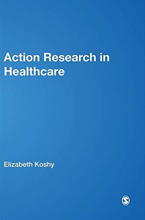Action Research In Healthcare-..