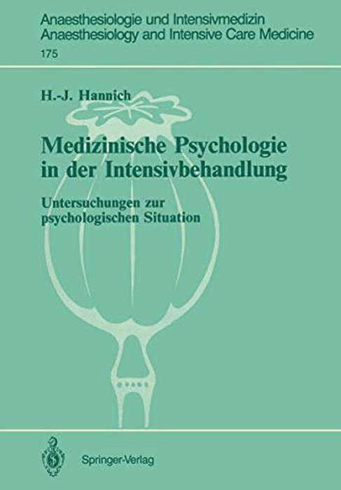 Medizinische Psychologie In Der Intensivbehandlung: Untersuchungen Zur Psychologischen Situation-..
