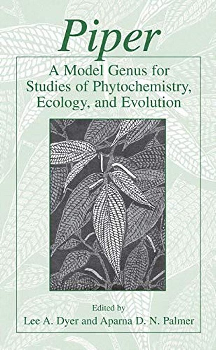 Piper: A Model Genus For Studies Of Phytochemistry, Ecology, And Evolution-..