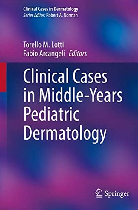 Clinical Cases In Middle-Years Pediatric Dermatology-..