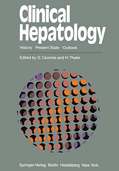 Clinical Hepatology: History - Present State - Outlook-..