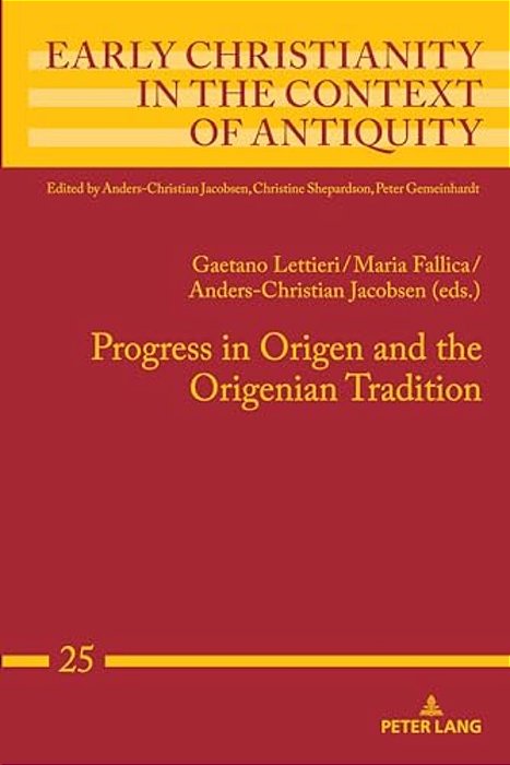 Progress In Origen And The Origenian Tradition-..