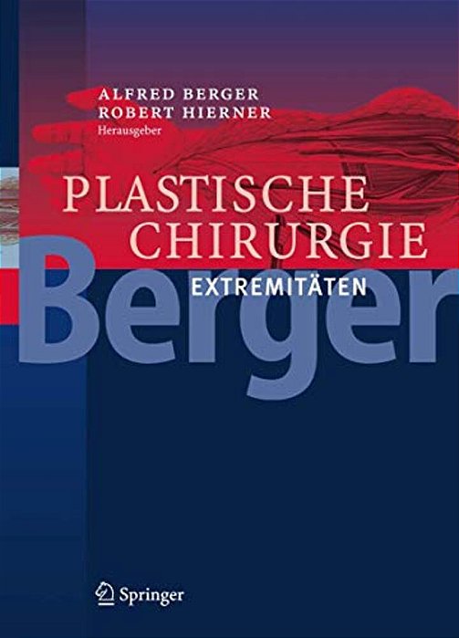 Plastische Chirurgie: Band IV: Extremitäten-..