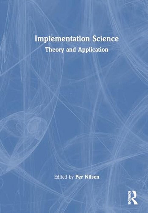 Implementation Science: Theory And Application-..