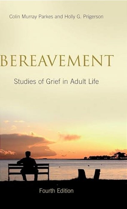 Bereavement: Studies Of Grief In Adult Life, Fourth Edition-..