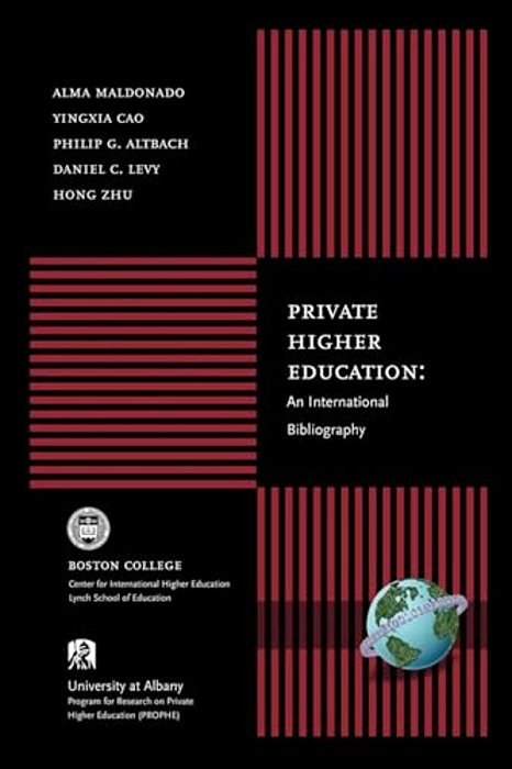 Private Higher Education: An International Bibliography-..