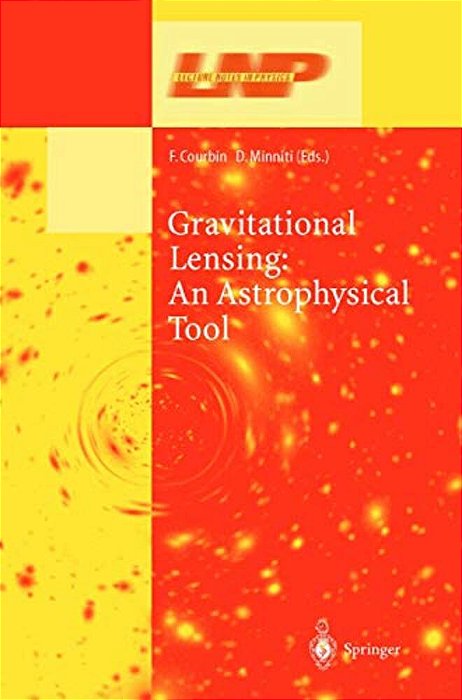 Gravitational Lensing: An Astrophysical Tool-..