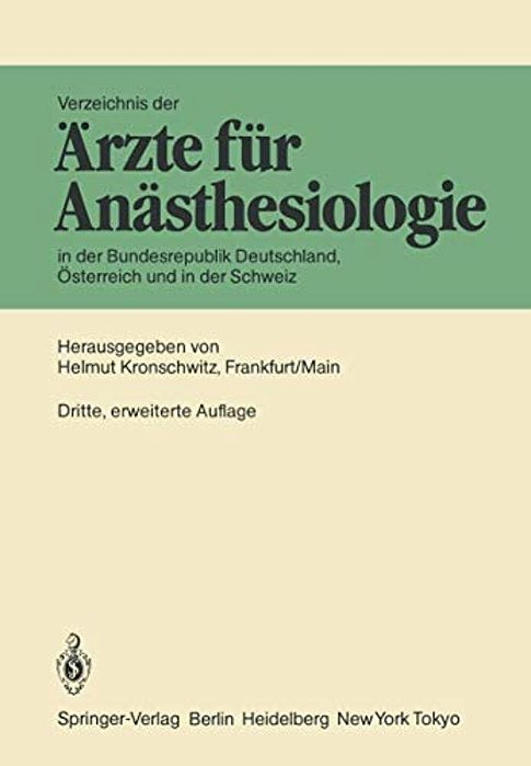 Verzeichnis Der Ärzte Für Anästhesiologie In Der Bundesrepublik Deutschland, Österreich Und Der Schweiz-..