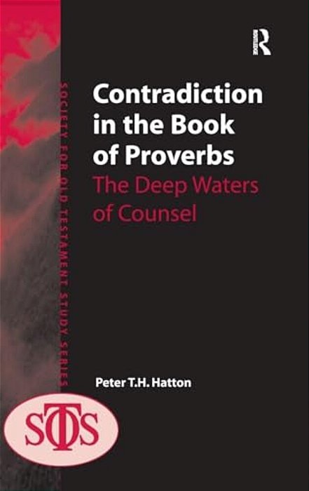Contradiction In The Book Of Proverbs: The Deep Waters Of Counsel-..