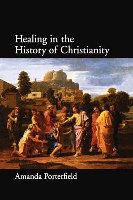 Healing In The History Of Christianity-..