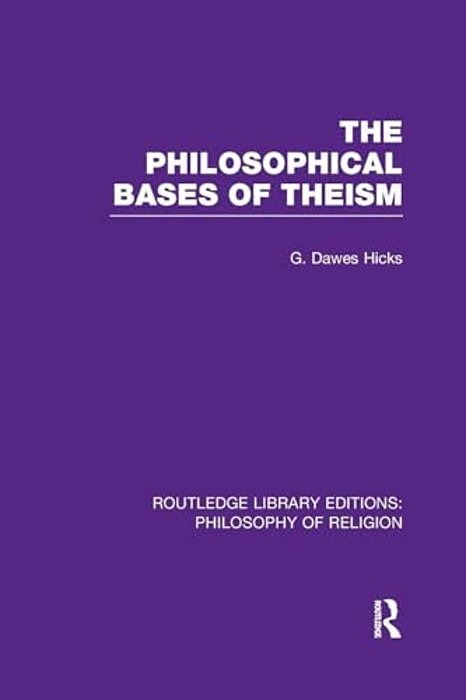 The Philosophical Bases Of Theism-..