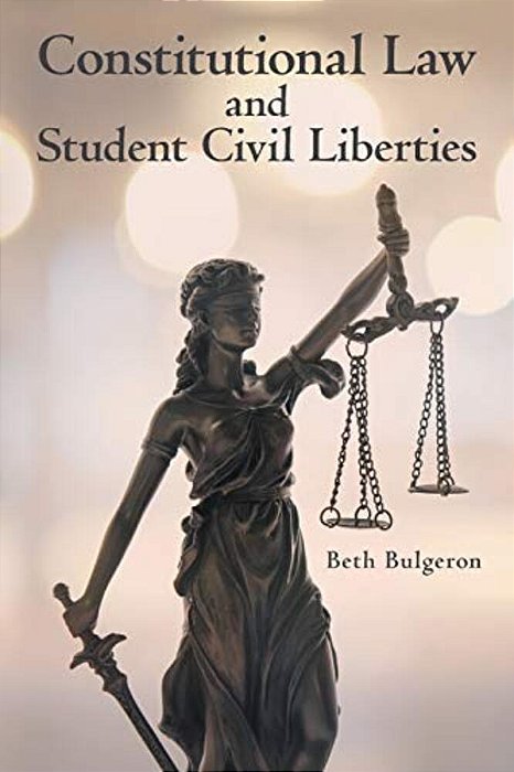 Constitutional Law And Student Civil Liberties-..