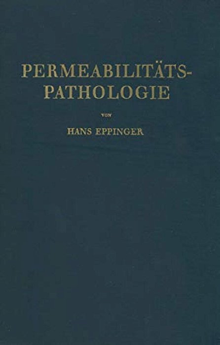 Die Permeabilitätspathologie: Als Die Lehre Vom Krankheitsbeginn-..