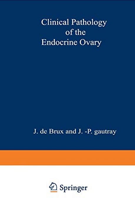 Clinical Pathology Of The Endocrine Ovary-..