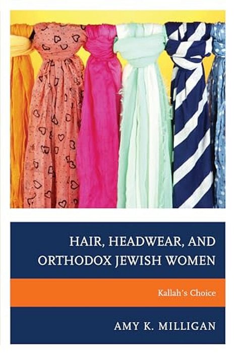 Hair, Headwear, And Orthodox Jewish Women: Kallah's Choice-..