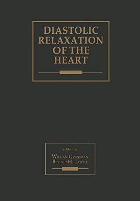 Diastolic Relaxation Of The Heart: Basic Research And Current Applications For Clinical Cardiology-..